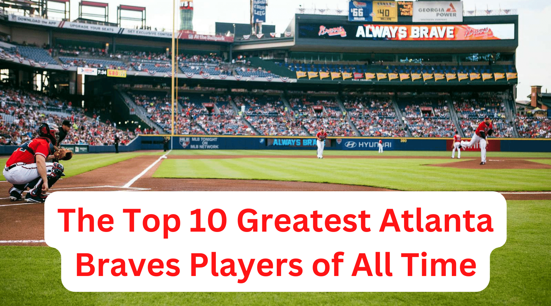 The Top 10 Greatest Atlanta Braves Players of All Time