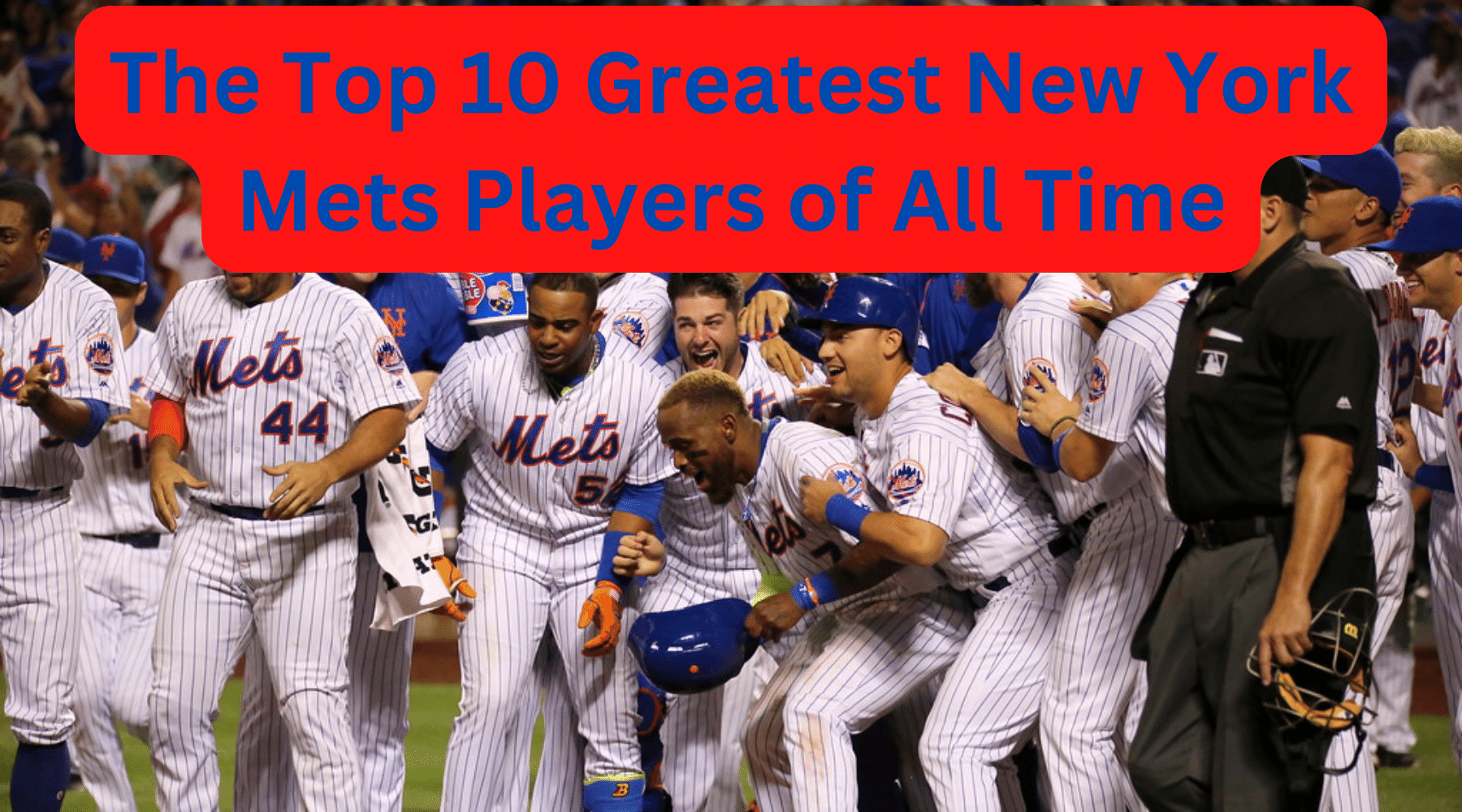 The Top 10 Greatest New York Mets Players of All Time