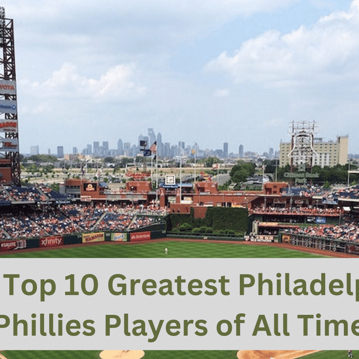 The Top 10 Greatest Philadelphia Phillies Players of All Time