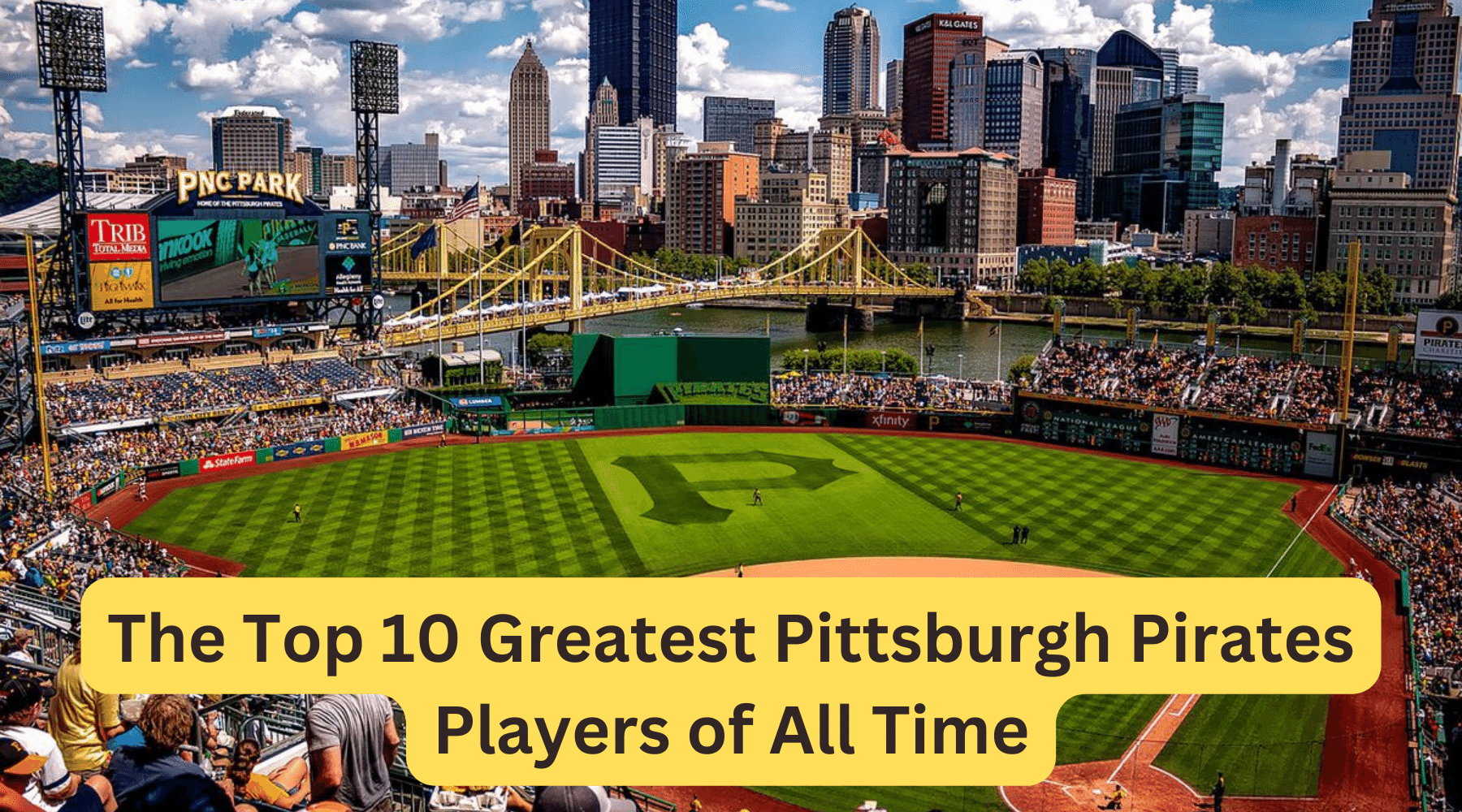 The Top 10 Greatest Pittsburgh Pirates Players of All Time