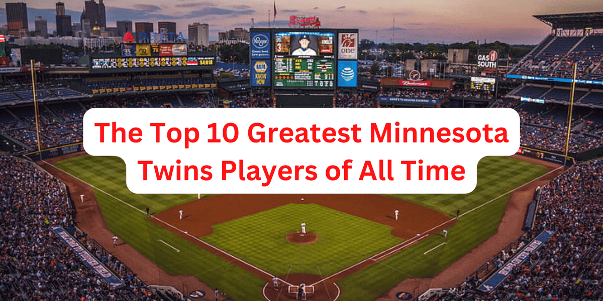 The Top 10 Greatest Minnesota Twins Players of All Time — Sport Relics