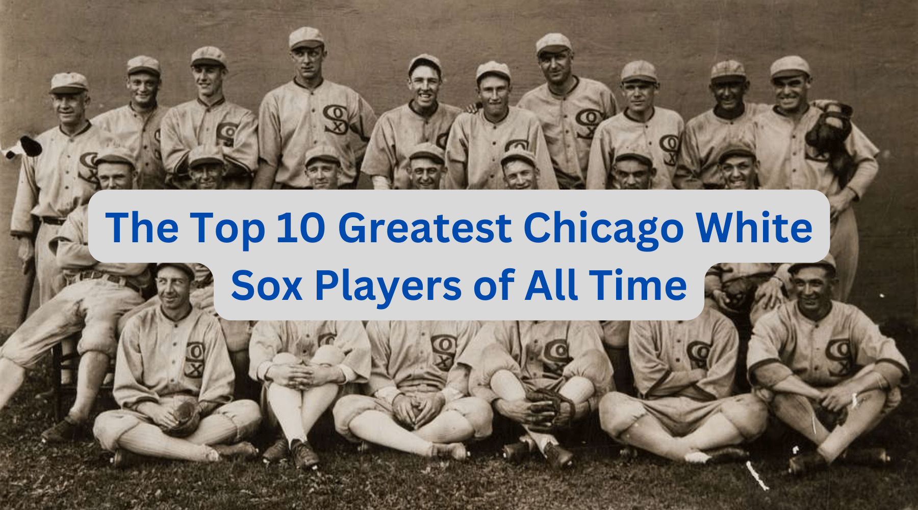 The Top 10 Greatest Chicago White Sox Players of All Time