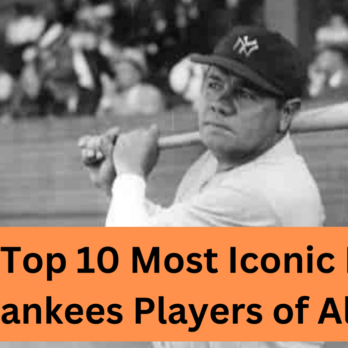 The Top 10 Most Iconic New York Yankees Players of All Time