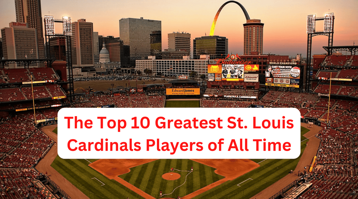 The Top 10 Greatest St. Louis Cardinals Players of All Time — Sport Relics